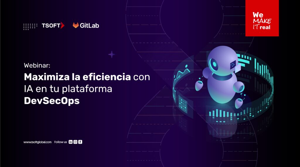 "Webinar sobre inteligencia artificial en DevSecOps por Tsoft y GitLab"